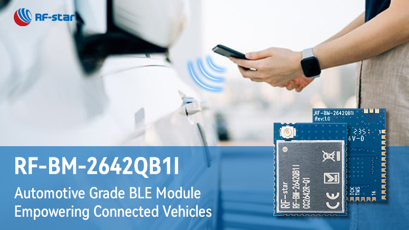 Modulo BLE di grado automobilistico RF-BM-2642QB1I Potenzia i veicoli connessi